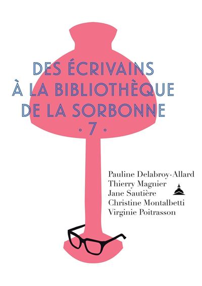De La Sorbonne Editions Des Écrivains À La Bibliothèque De La Sorbonne