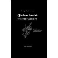Bonheur écorché, tristesse apaisée