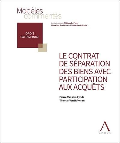 Le contrat de séparation des biens avec participation aux acquêts - Pierre Van Den Eynde - Anthemis - broché - Etude