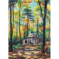 Bibliothèque illustrée - Walden ou la Vie dans les bois