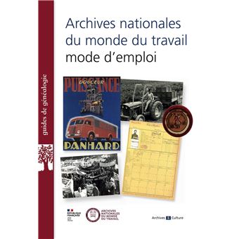 Archives nationales du monde du travail, mode d'emploi - 1