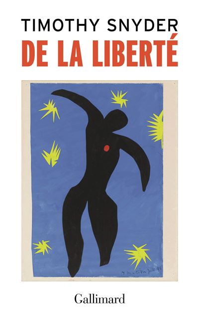 De la liberté - Timothy Snyder - Gallimard - broché - Essai - Gallimard