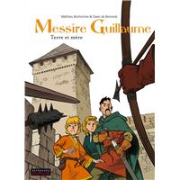 Messire Guillaume - Tome 3 - Terre et mère