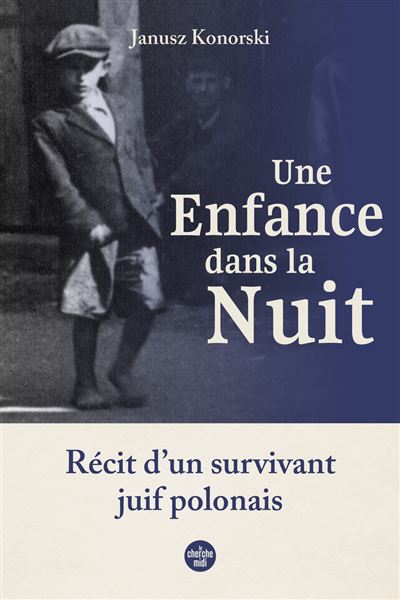 Une enfance dans la nuit : Récit d'un survivant juif polonais - Janusz Konorski (2025)