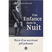 Une enfance dans la nuit. Récit d'un survivant juif polonais