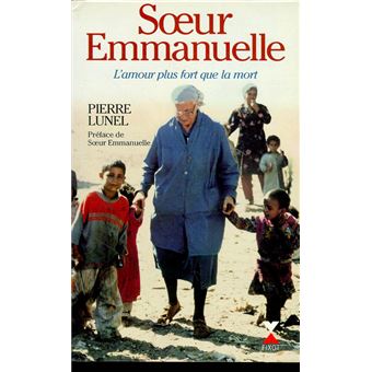 Soeur Emmanuelle l'amour plus fort que la mort - 1