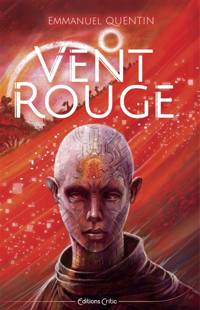 Vent rouge - Emmanuel Quentin - Critic - broché - Roman - Critic
