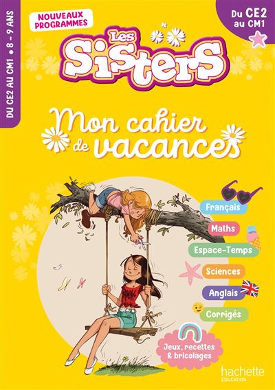 Les Sisters - Mon cahier de vacances 2025 - Du CE2 au CM1