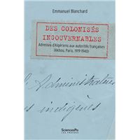 Des colonisés ingouvernables - Adresses d’Algériens aux auto