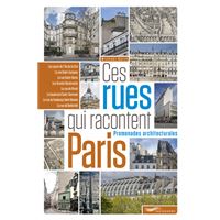 Ces rues qui racontent Paris