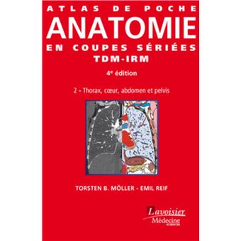 Atlas de poche Anatomie en coupes sériées TDM-IRM - Vol. 2 : Thorax, coeur, abdomen et pelvis (4° Éd.) - 1