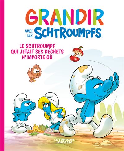 Grandir avec les Schtroumpfs  - Tome 8 - le Schtroumpf qui jetait ses déchets n'importe où