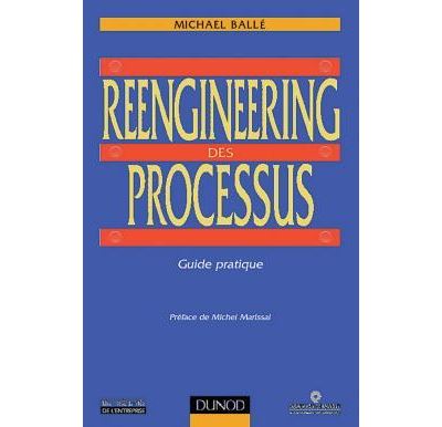 Reengineering des processus - Guide pratique