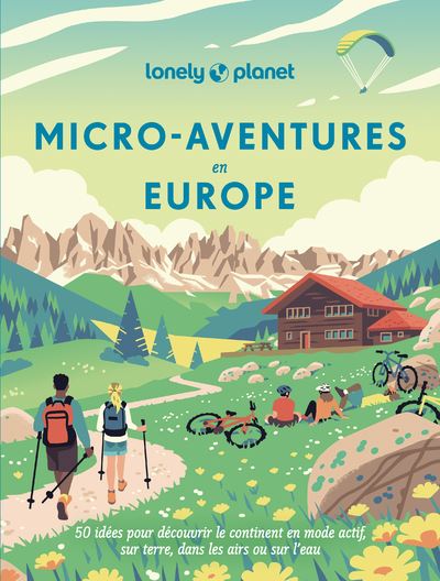Micro aventures en Europe - Lonely Planet - Lonely Planet - broché - Guide - Lonely Planet