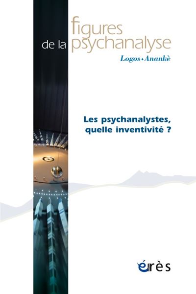Figures de la psychanalyse 32 - Les psychanalystes : quelle inventivité ? -  Collectif - broché