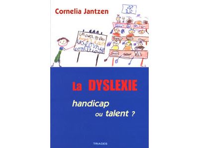 Dyslexie : Handicap Ou Talent ?