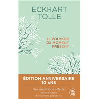Le pouvoir du moment présent