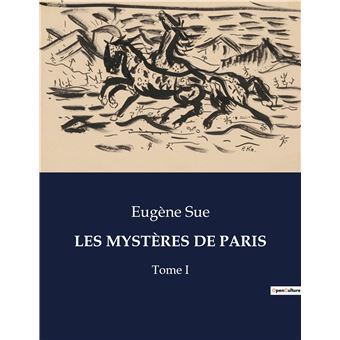 Les Mystères De Paris Tome I - Broché - Eugène Sue - Achat Livre | Fnac