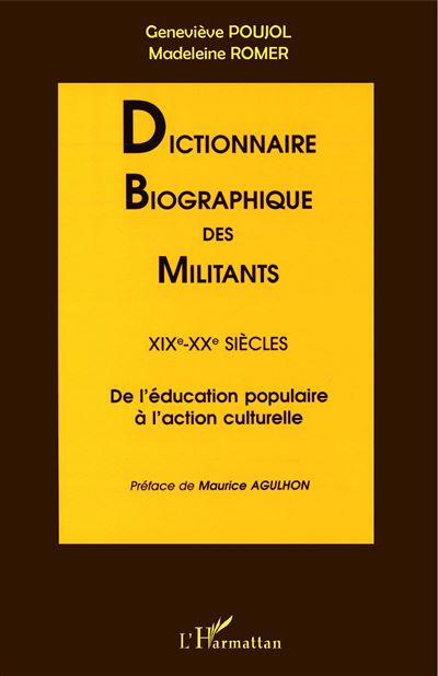 Dictionnaire biographique des militants XIXe-XXe siecles De 