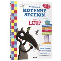 Loup -  : Mon année de moyenne section avec Loup - Cahier de soutien tout le programme
