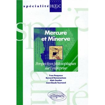 Mercure et Minerve - Perspectives philosophiques de l'entreprise ...