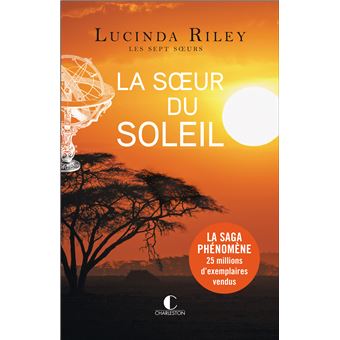 Les Sept Sœurs, Tome 6 : La Sœur du soleil - Livre de Lucinda Riley