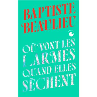 Où vont les larmes quand elles sèchent - Collector - 1