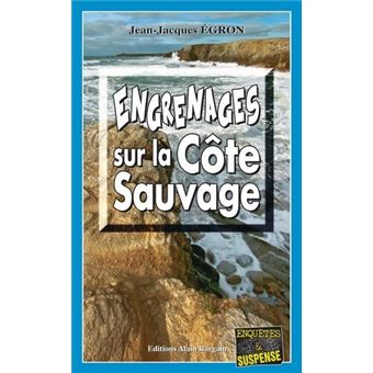 Engrenages sur la Côte Sauvage