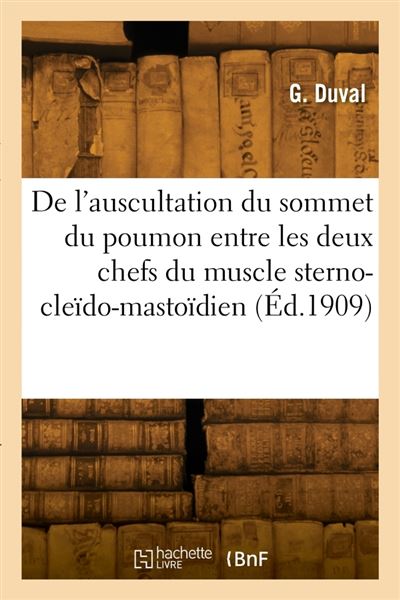 De l'auscultation du sommet du poumon entre les deux chefs du muscle sterno-cleïdo-mastoïdien
