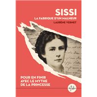 Sissi, la fabrique d'un malheur