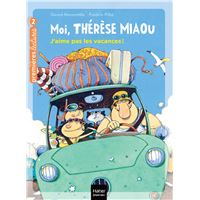 Moi, Thérèse Miaou - J'aime pas les vacances ! CP/CE1 6/7 ans