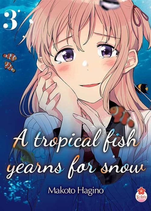 A tropical fish yearns for snow T03 - Makoto Hagino - broché