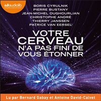 Votre cerveau n'a pas fini de vous étonner