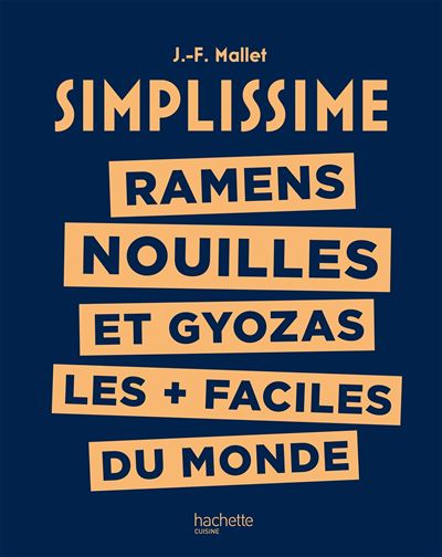 Simplissime - Ramens, Nouilles et Gyozas les + faciles du monde - Jean-François Mallet (2023)