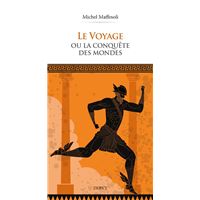 Le voyage ou la conquête des mondes
