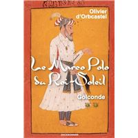 GOLCONDE (LE MARCO POLO DU ROI SOLEIL,2)
