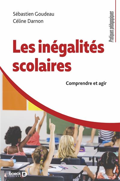 LES INEGALITES SCOLAIRES COMPRENDRE ET AGIR