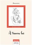 À travers lui