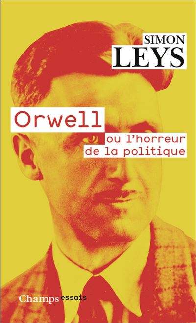 Orwell ou l'horreur de la politique - Simon Leys - Flamm