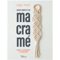 Guide complet du macramé