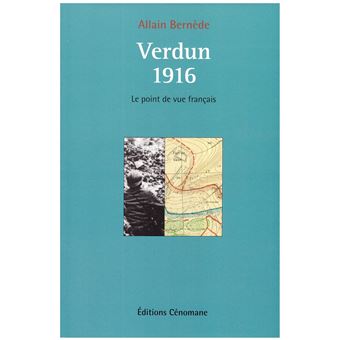 Verdun 1916 Le point de vue français - 1