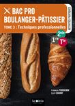 Tome 3- Techniques professionnelles - Bac Pro Boulanger-Pâtissier