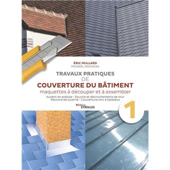 Travaux pratiques de couverture du bâtiment - Vol. 1 - 1