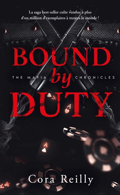 Bound by Duty - The Mafia Chronicles, T2 (Edition Française) - Cora Reilly - Poche
