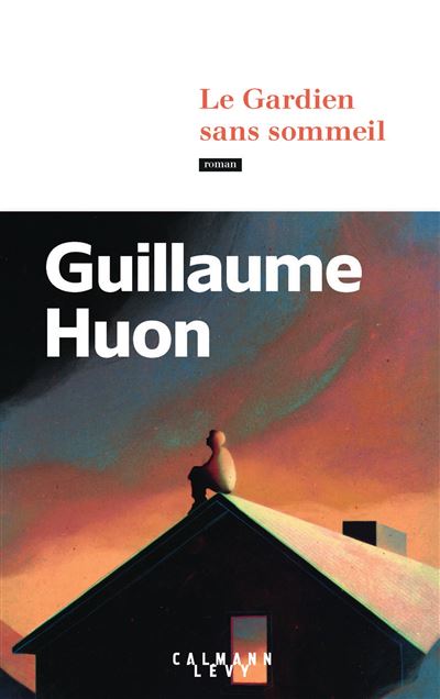 Le Gardien sans sommeil - Guillaume Huon - broché