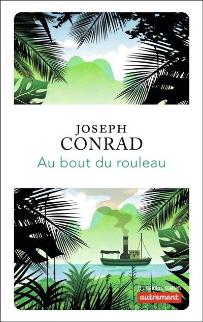Au bout du rouleau - Joseph Conrad - Autrement - Poche - Roman