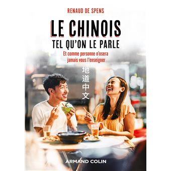 Le chinois tel qu'on le parle - 2e éd