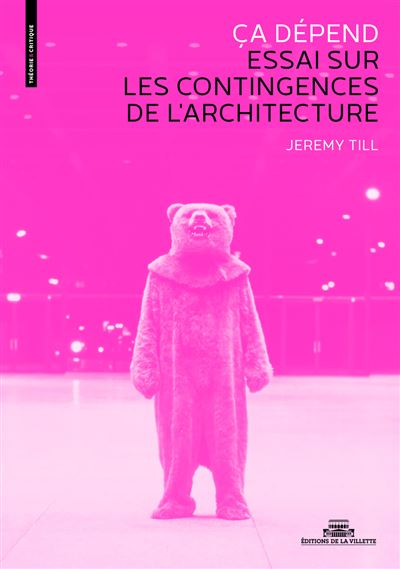 Ca depend. Essai sur les contingences de l'architecture