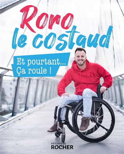 Et pourtant... Ça roule ! - Roro Le Costaud - Rocher Eds Du - broché - Témoignage