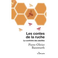 Les contes de la ruche - La confrérie des abeilles
